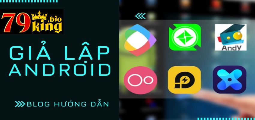 Tool giả lập Android chơi 79king Leapdroid